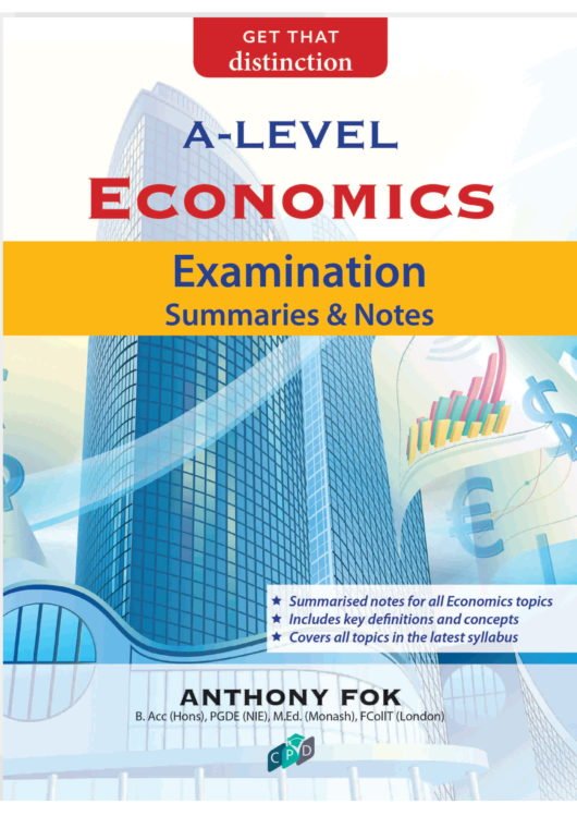 A-Level Economics: Examination Summaries & Notes Second Edition