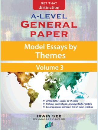A-Level General Paper: Model Essays by Themes Volume 3