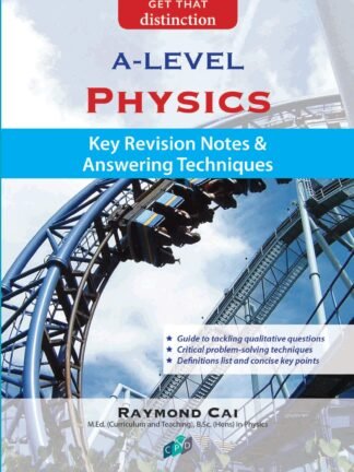 A-Level Physics: Key Revision Notes & Answering Techniques