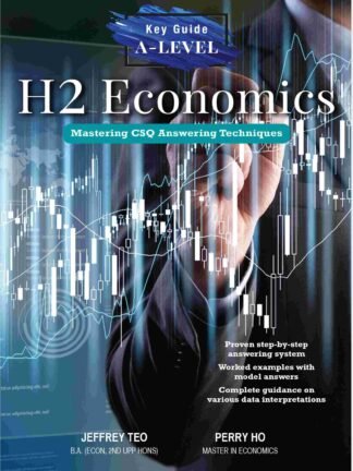 A-Level Key Guide H2 Economics: Mastering CSQ Answering Techniques