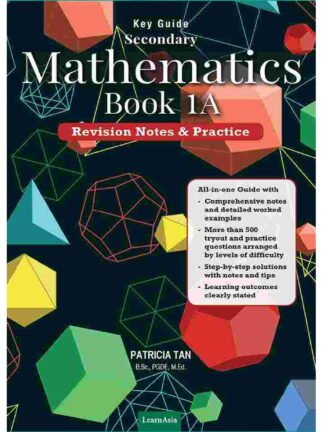 Key Guide Secondary Mathematics Book 1A: Revision Notes & Practice