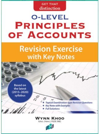 O-Level Principles of Accounts: Revision Exercises with Key Notes