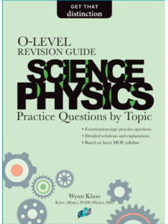 O-Level Revision Guide: Science Physics Practice Questions by Topic