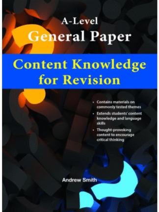 A-Level General Paper Content Knowledge for Revision