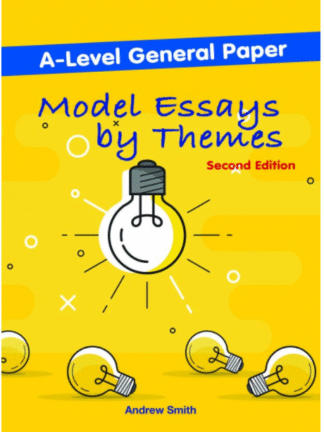 A-Level General Paper: Model Essays by Themes