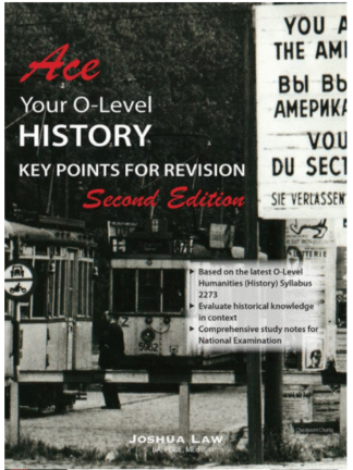 Ace your O-level history Elective - Key points for Revision