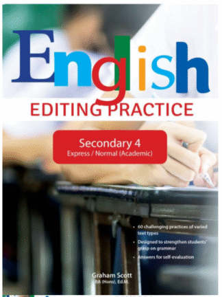 English Editing Practice Secondary 4 Express / Normal (Academic)
