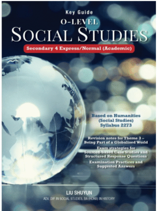 Key Guide: O-Level Social Studies Secondary 4 Express / Normal (Academic)