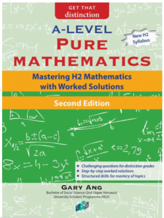 A-Level Pure Math: Mastering H2 Mathematics with Worked Solutions 2nd Edition