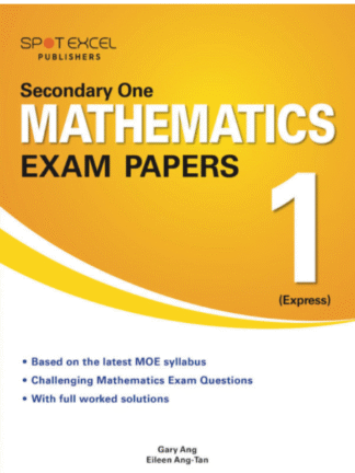 Secondary 1 (Express) Mathematics Exam Papers 2nd edition