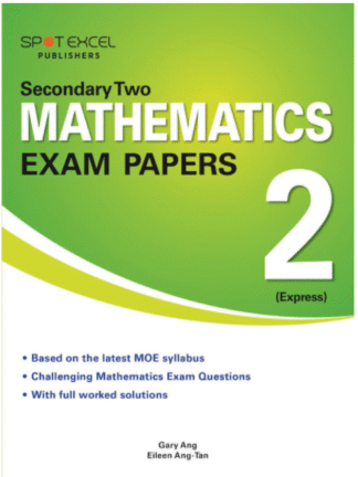 Secondary 2 (Express) Mathematics Exam Papers 2nd edition