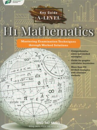 A-Level Key Guide H1 Mathematics: Mastering Examination Techniques Through