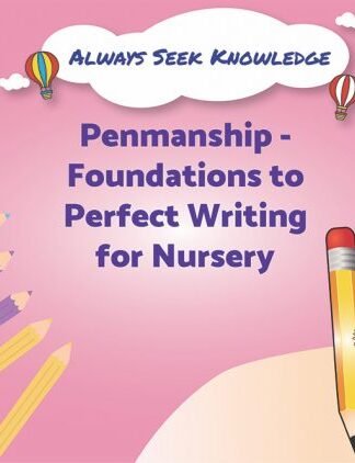 Always Seek Knowledge Penmanship Foundations to Perfect Writing Nursery