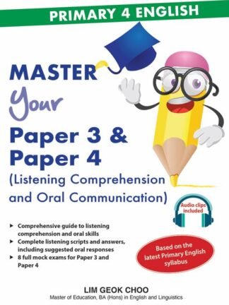 Primary 4 English Master Your Paper 3 and Paper 4 (Listening & Oral)