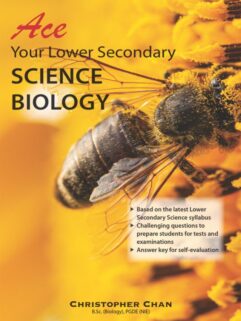 Ace Your Lower Secondary Science -Biology