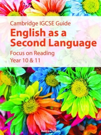 IGCSE Guide: English as a Second Lang: Focus on Reading Year 10 & 11