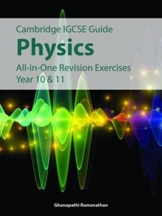 IGCSE Guide: Physics All in one Revision Exercises Year 10 & 11