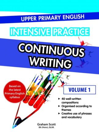Upper Primary English Intensive Practice Continuous Writing Volume 1