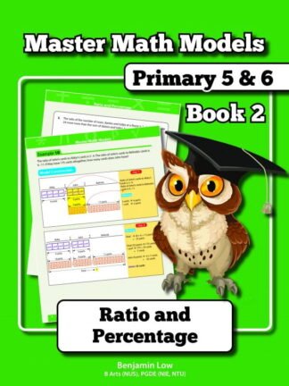 Master Math Models Primary 5 & 6 Book 2 Ratio and Percentage