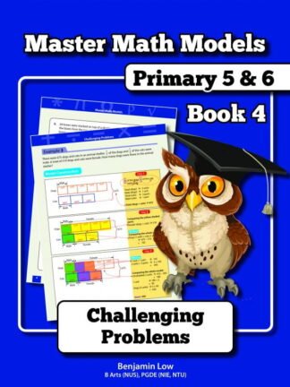 Master Math Models Primary 5 & 6 Book 4 Challenging Problems