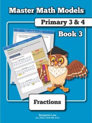 Master Math Models Primary 3 & 4 Book 3 – Fractions