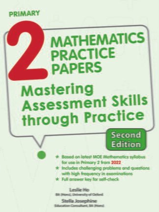 Primary 2 Mathematics Practice Papers Second Edition