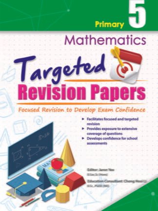 Primary 5 Mathematics Targeted Revision Papers