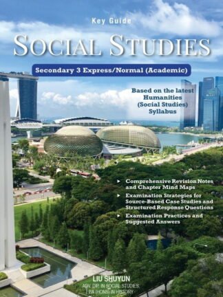 Secondary 3 Express/Normal Key Guide: Social Studies