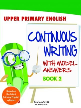 Upper Primary English Continuous Writing With Model Answers Book 2