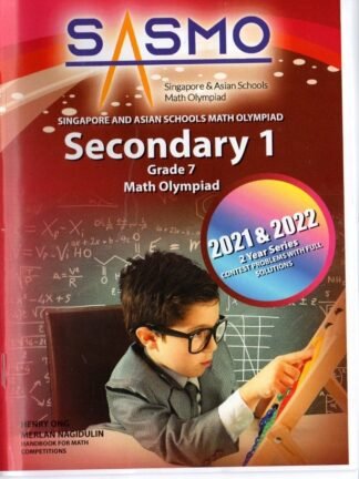 SINGAPORE & ASIAN SCHOOLS MATH OLYMPIAD ( SASMO ) - SEC 1( 2021 - 2022 )