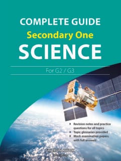Complete Guide Secondary One Science for G2/G3