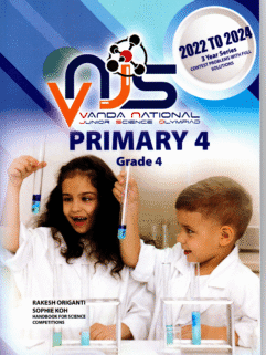 VNJS - Primary 4 Grade 4 - Vanda National Junior Science Olympiad 2022 to 2024