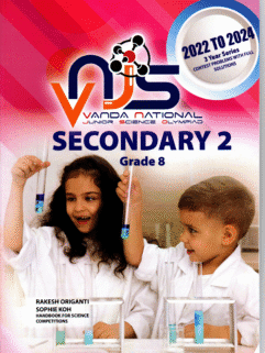 VNJS - Secondary 2 Grade 8 - Vanda National Junior Science Olympiad 2022 to 2024