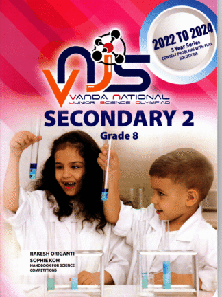 VNJS - Secondary 2 Grade 8 - Vanda National Junior Science Olympiad 2022 to 2024