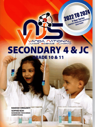 VNJS - Secondary 4 Grade 10 & JC Grade 11 - Vanda National Junior Science Olympiad 2022 to 2024